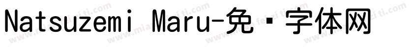 Natsuzemi Maru字体转换